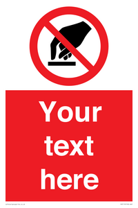 Custom Do Not Touch Sign